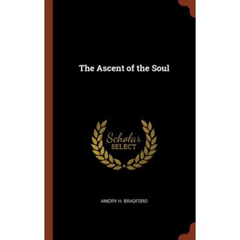 The Ascent of the Soul Hardcover, Pinnacle Press