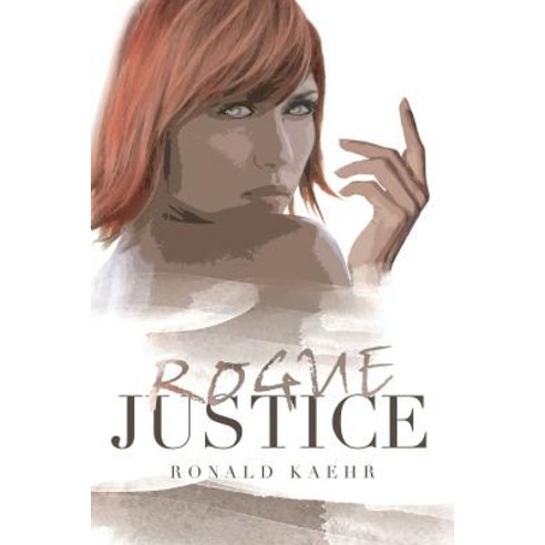 Rogue Justice Paperback, Page Publishing, Inc.