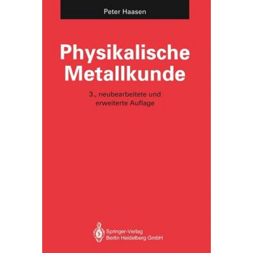 Physikalische Metallkunde Paperback, Springer