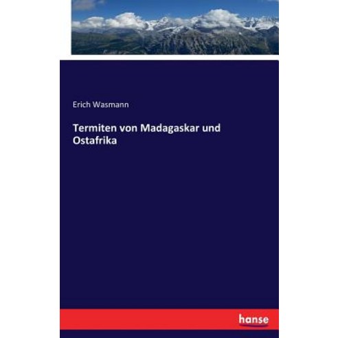 Termiten Von Madagaskar Und Ostafrika Paperback, Hansebooks