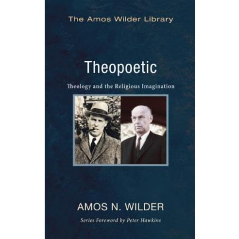 Theopoetic: Theology and the Religious Imagination Paperback, Wipf & Stock Publishers