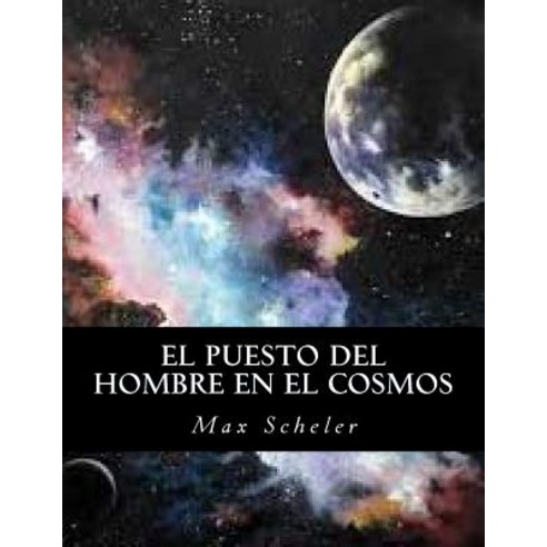 El Puesto del Hombre En El Cosmos Paperback, Createspace Independent Publishing Platform