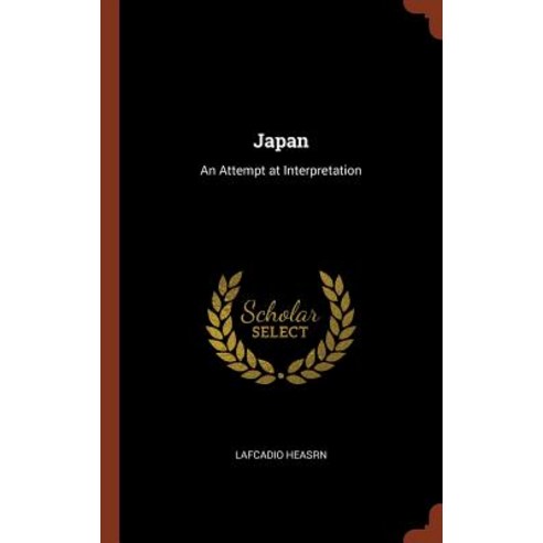 Japan: An Attempt at Interpretation Hardcover, Pinnacle Press