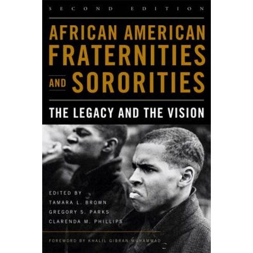 African American Fraternities and Sororities: The Legacy and the Vision Hardcover, University Press of Kentucky