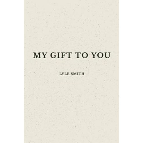 My Gift to You Paperback, Authorhouse