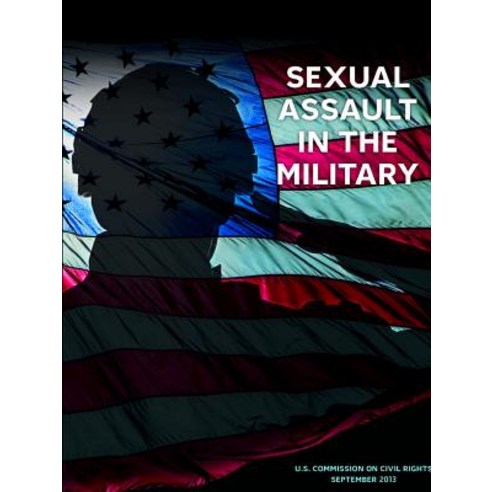Sexual Assault in the Military Paperback, Lulu.com