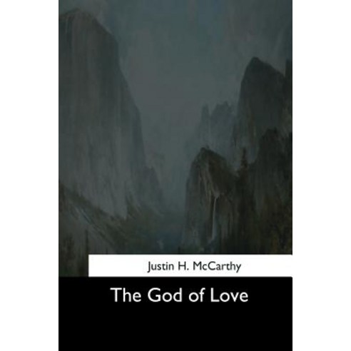 The God of Love Paperback, Createspace Independent Publishing Platform