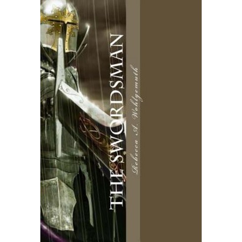 The Swordsman Paperback, Createspace Independent Publishing Platform