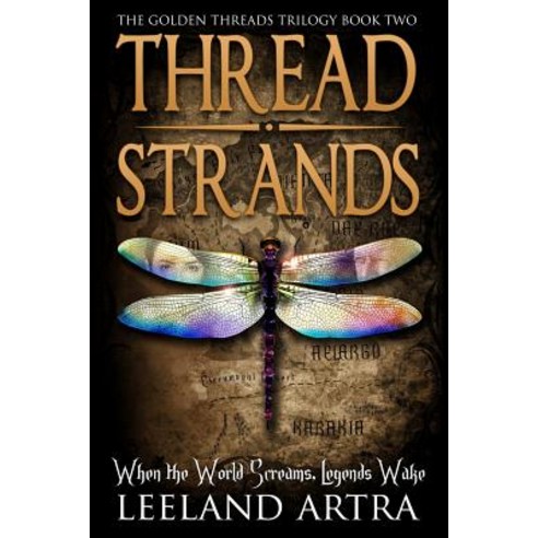 Thread Strands: Golden Threads Trilogy Book Two Paperback, Createspace Independent Publishing Platform