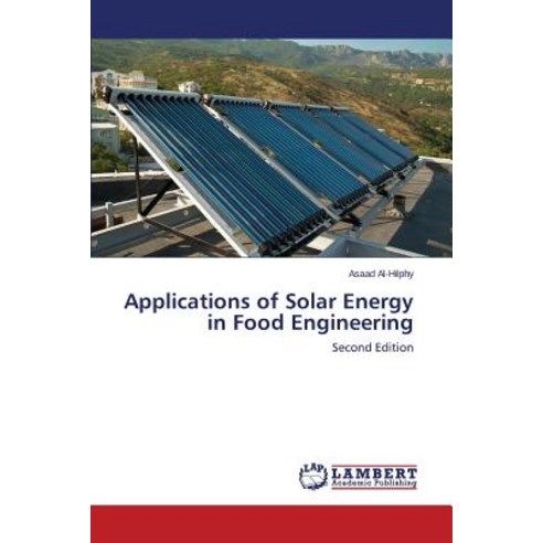 Applications of Solar Energy in Food Engineering Paperback, LAP Lambert Academic Publishing