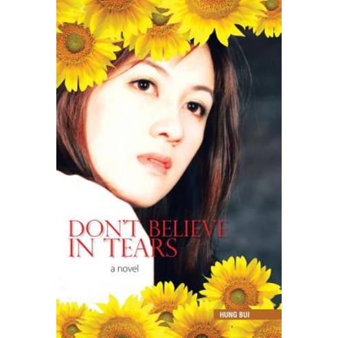 Don''t Believe in Tears Paperback, Xlibris Corporation