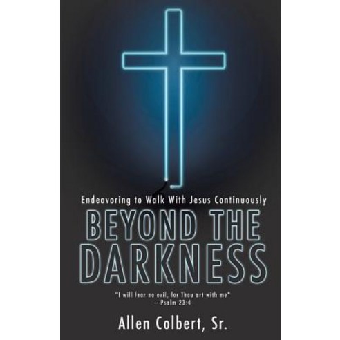 Beyond the Darkness Paperback, Xulon Press