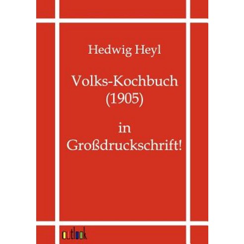 Volks-Kochbuch (1905) Paperback, Outlook Verlag