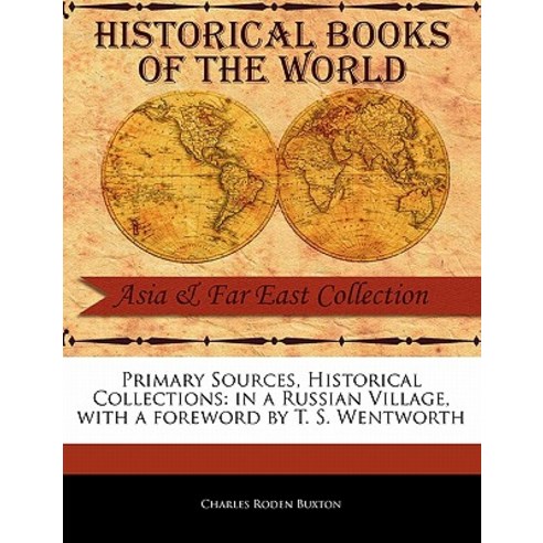 In a Russian Village Paperback, Primary Sources, Historical Collections