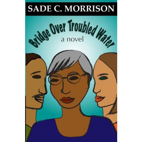 Bridge Over Troubled Water Paperback, Createspace