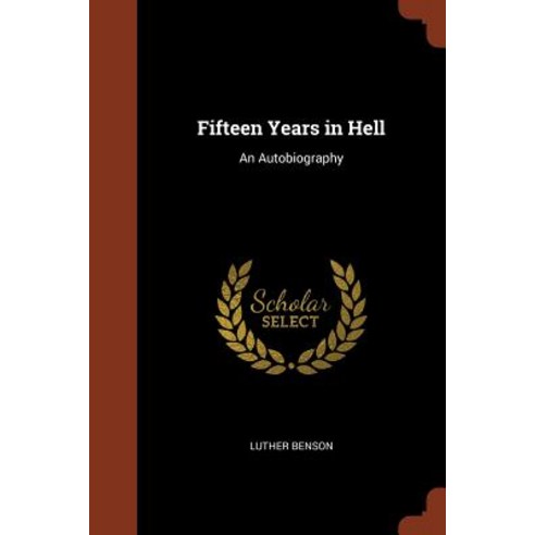 Fifteen Years in Hell: An Autobiography Paperback, Pinnacle Press