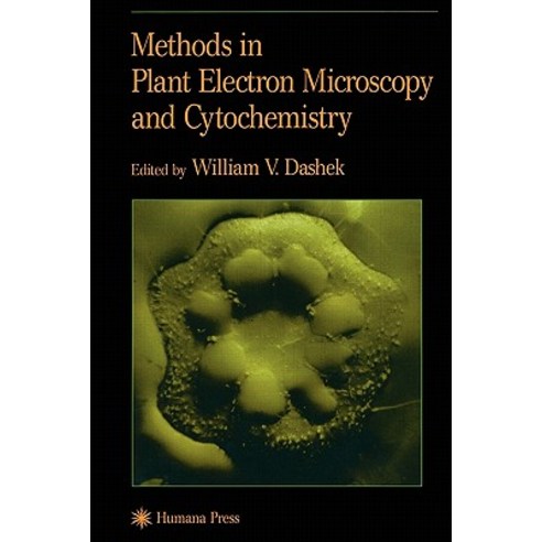 Methods in Plant Electron Microscopy and Cytochemistry Paperback, Humana Press