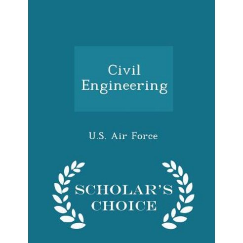 Civil Engineering - Scholar''s Choice Edition Paperback