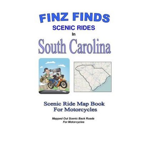 Finz Finds Scenic Rides in South Carolina Paperback, Createspace Independent Publishing Platform