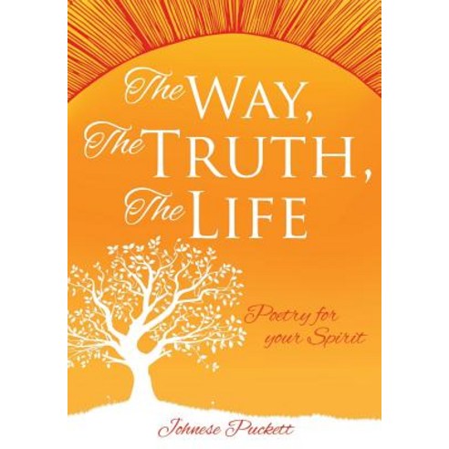 The Way the Truth the Life Paperback, Xulon Press