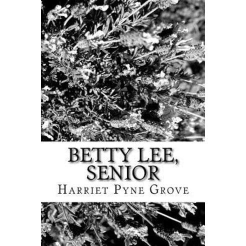 Betty Lee Senior Paperback, Createspace Independent Publishing Platform