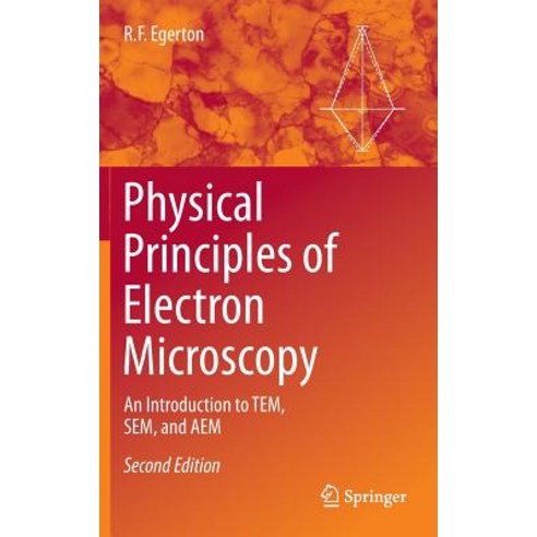 Physical Principles of Electron Microscopy: An Introduction to Tem Sem and Aem Hardcover, Springer