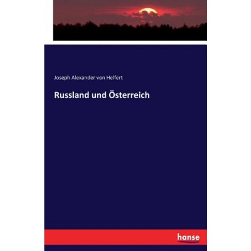 Russland Und Osterreich Paperback, Hansebooks