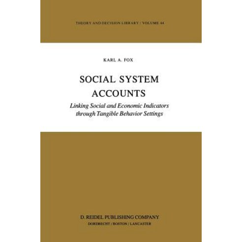Social System Accounts: Linking Social and Economic Indicators Through Tangible Behavior Settings Paperback, Springer