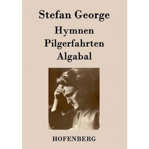 Hymnen Pilgerfahrten Algabal Paperback, Hofenberg