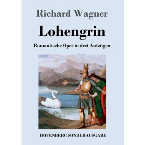 Lohengrin Paperback, Hofenberg