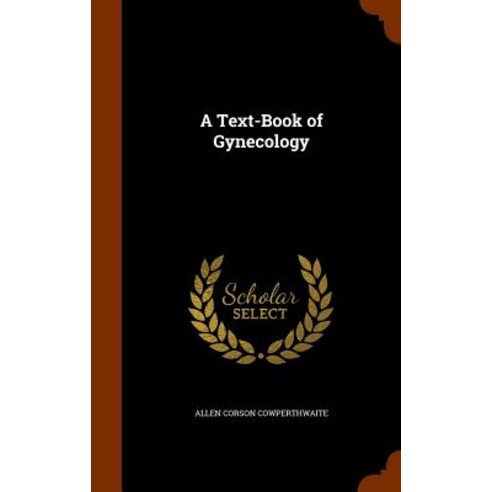 A Text-Book of Gynecology Hardcover, Arkose Press