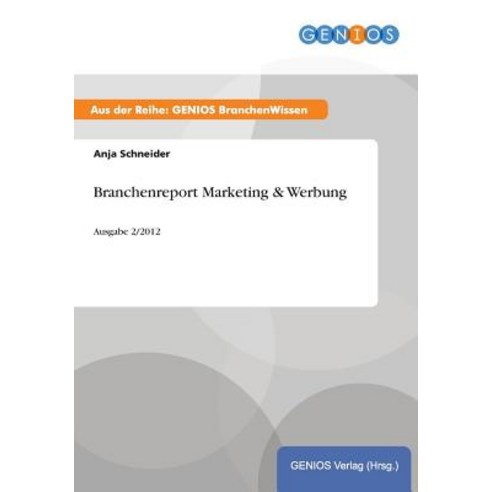 Branchenreport Marketing & Werbung Paperback, Gbi-Genios Verlag