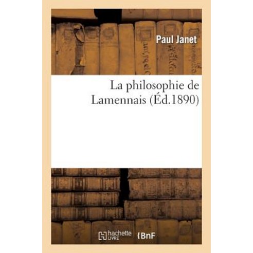 La Philosophie de Lamennais Paperback, Hachette Livre - Bnf