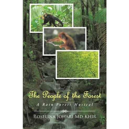 The People of the Forest: A Rain Forest Musical Paperback, Authorhouse