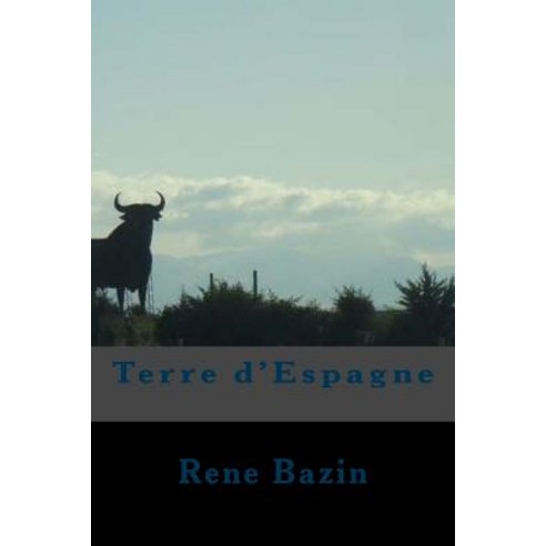 Terre D''Espagne Paperback, Createspace Independent Publishing Platform