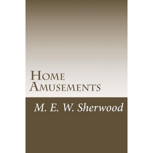 Home Amusements Paperback, Createspace Independent Publishing Platform