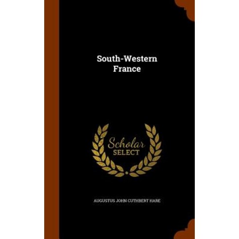 South-Western France Hardcover, Arkose Press
