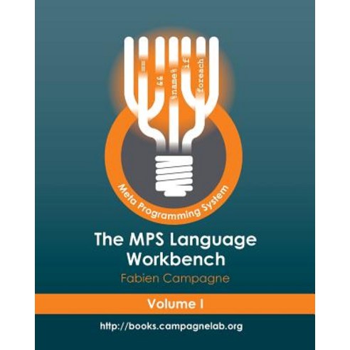 The Mps Language Workbench Volume I: The Meta Programming System Paperback, Createspace Independent Publishing Platform