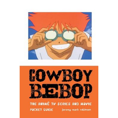 Cowboy Bebop:The Anime TV Series and Movie, Crescent Moon Publishing