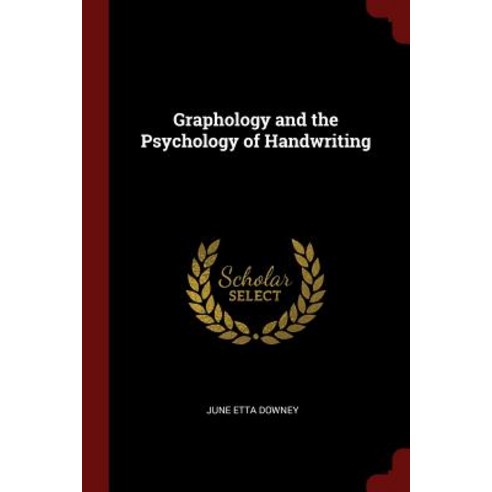 Graphology and the Psychology of Handwriting Paperback, Andesite Press