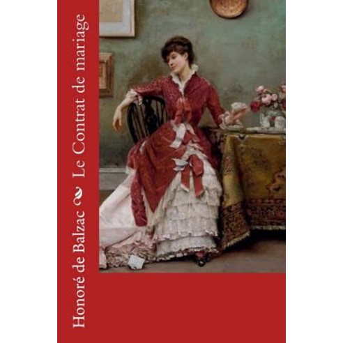 Le Contrat de Mariage Paperback, Createspace Independent Publishing Platform