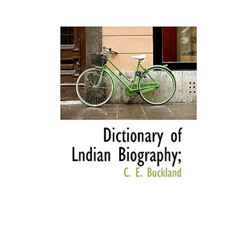 Dictionary of Lndian Biography; Paperback, BiblioLife