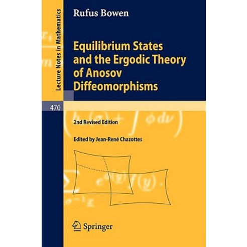 Equilibrium States and the Ergodic Theory of Anosov Diffeomorphisms Paperback, Springer