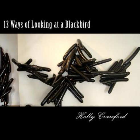 13 Ways of Looking at a Blackbird Paperback, Lokke