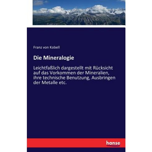 Die Mineralogie Paperback, Hansebooks