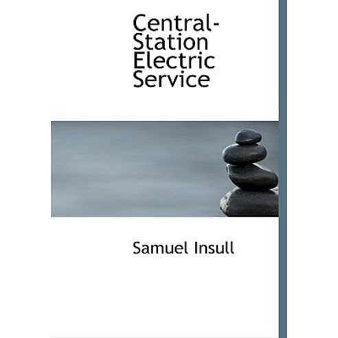 Central-Station Electric Service Hardcover, BiblioLife