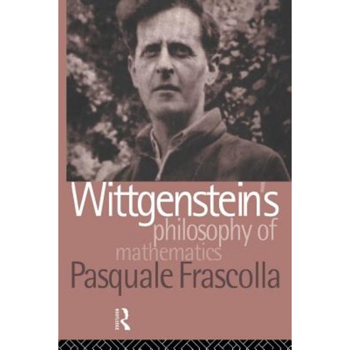 Wittgenstein''s Philosophy of Mathematics Paperback, Routledge
