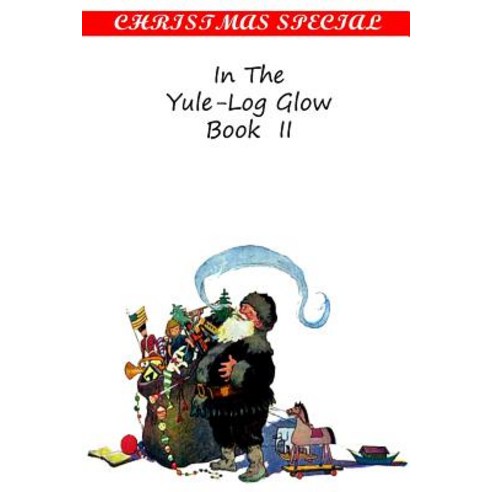 In the Yule-Log Glow Book II Paperback, Createspace