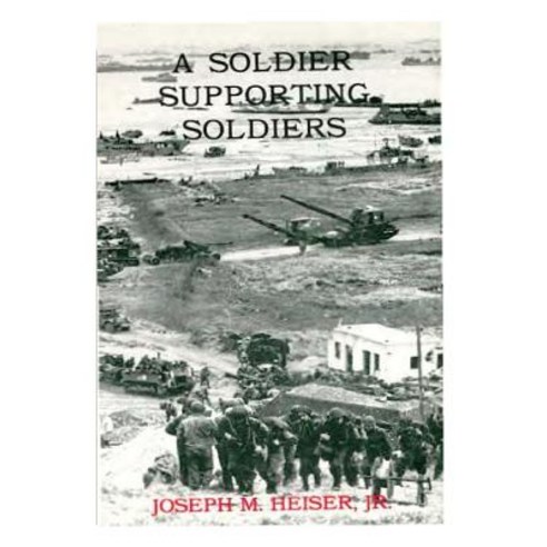 A Soldier Supporting Soldiers Paperback, Createspace Independent Publishing Platform