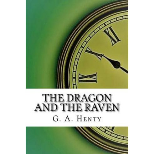 The Dragon and the Raven Paperback, Createspace Independent Publishing Platform
